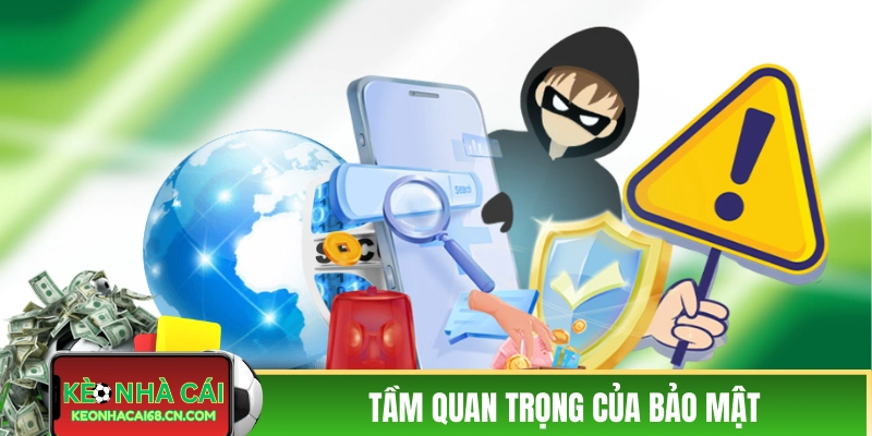 Chính Sách Bảo Mật Kèo Nhà Cái Và Các Điều Khoản Quan Trọng 1 Tầm quan trọng của bảo mật tại Kèo Nhà Cái